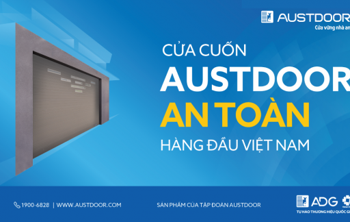 Tại sao Austdoor là loại cửa cuốn an toàn hàng đầu được tin dùng nhất hiện nay