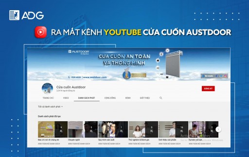 Cửa cuốn Austdoor sở hữu kênh Youtube chính thức