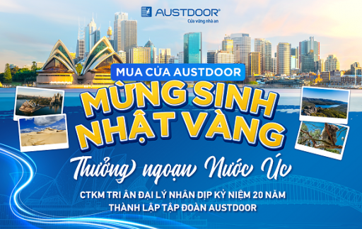 Tập đoàn Austdoor tổ chức chuỗi CTKM tri ân khách hàng nhân dịp 20 năm thành lập